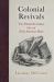 Colonial Revivals : The Nineteenth-Century Lives of Early American Books