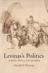 Levinas's Politics : Justice, Mercy, Universality