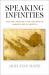 Speaking Infinities : God and Language in the Teachings of Rabbi Dov Ber of Mezritsh