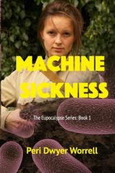 Machine Sickness : Eupocalypse: Book 1