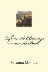 Life in the Clearings Versus the Bush