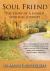 Soul Friend : The Story of a Shared Spiritual Journey