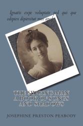 The Singing Man a Book of Songs and Shadows