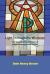 Light Through the Windows : The Stained-Glass Windows of Salem Congregational Church