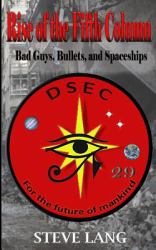 Rise of the Fifth Column : Bad Guys, Bullets, and Spaceships