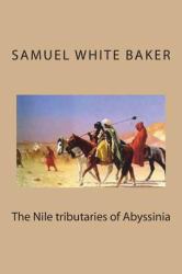 The Nile Tributaries of Abyssinia