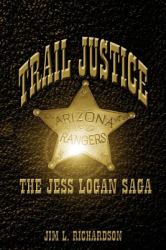 Trail Justice - the Jess Logan Saga