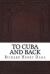 To Cuba and Back