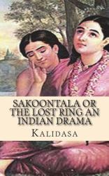 Sakoontala or the Lost Ring an Indian Drama