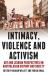 Intimacy, Violence and Activism : Gay and Lesbian Perspectives on Australasian History and Society Intimacy, Violence and Activism : Gay and Lesbian Perspectives on Australasian History and Society