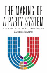 The Making of a Party System : Minor Parties in the Australian Senate