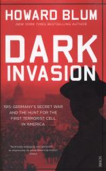 Dark Invasion : The Secret War Against the Kaiser's Spies