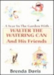 A Year in the Garden with Walter the Watering Can