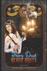 Fairy Dust Never Rusts -2018 Edition : Tales of the Airship Neverland Volume 1. 5