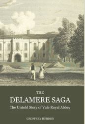 The Delamere Saga : The Untold Story of Royal Vale Abbey