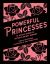Powerful Princesses