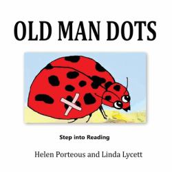 Old Man Dots : A Step into Reading Book