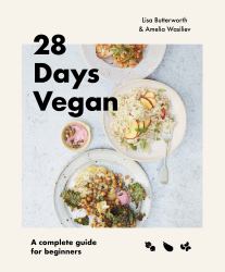 28 Days Vegan : A Complete Guide for Beginners