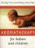 Aromatherapy for Babies and Children