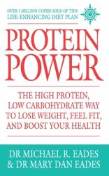 Protein Power : The High Protein/low Carbohydrate Way to Lose Weight, Feel Fit, and Boost Your Health