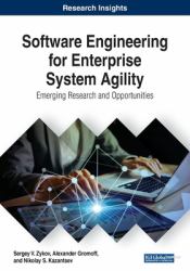 Software Engineering for Enterprise System Agility : Emerging Research and Opportunities
