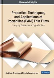 Properties, Techniques, and Applications of Polyaniline (PANI) Thin Films : Emerging Research and Opportunities