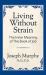 Living Without Strain: the Inner Meaning of the Book of Job : The Inner Meaning of the Book of Job