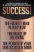 Success! (Original Classic Edition) : The Richest Man in Babylon; the Magic of Believing; the Power of Your Subconscious Mind