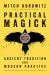 Practical Magick : Ancient Tradition and Modern Practice