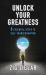 Unlock Your Greatness : 6 Essential Steps to Self-Transformation