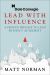 Lead with Influence : A Proven Process to Lead Without Authority Presented by Dale Carnegie and Associates