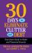 30 Days to Eliminate Clutter and Debt : Your Inner Guide to Order and Financial Security
