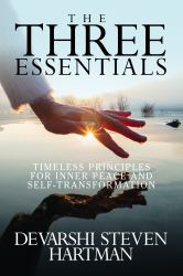 The Three Essentials : Timeless Principles for Inner Peace and Self-Transformation