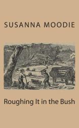 Roughing It in the Bush