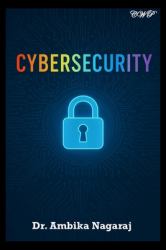 Cybersecurity - a Broad Perspective