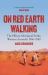 On Red Earth Walking : The Pilbara Aboriginal Strike, Western Australia 1946-1949