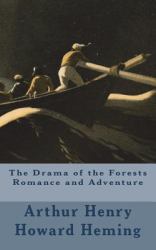 The Drama of the Forests Romance and Adventure