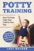 Potty Training:How to Potty Train Your Child in One Day : Step by Step Guide for New Parents. No More Dirty Diapers!