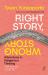 Right Story, Wrong Story : Adventures in Indigenous Thinking Right Story, Wrong Story : Adventures in Indigenous Thinking