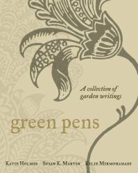 Green Pens : A Collection of Garden Writing