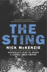 The Sting : Australia's Plot to Crack a Global Drug Empire