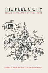 The Public City : Essays in Honour of Paul Mees