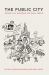 The Public City : Essays in Honour of Paul Mees