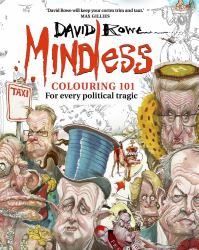Mindless Colouring 101 : For Every Political Tragic