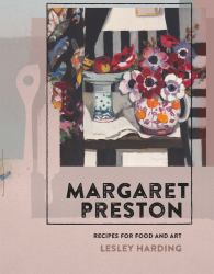 Margaret Preston : Recipes for Food and Art