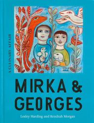 Mirka and Georges : A Culinary Affair