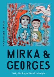 Mirka and Georges : A Culinary Affair