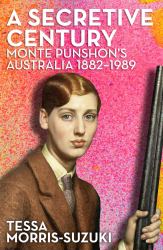 Secretive Century : Monte Punshon's Australia