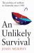Unlikely Survival : The Politics of Welfare in Australia Since 1950