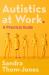 Autistics at Work : A Practical Guide